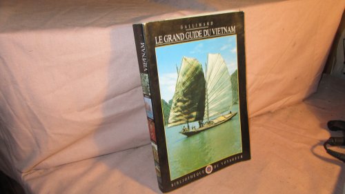 Stock image for Le Grand Guide du Vietnam 1992 Biblioth que du Voyageur for sale by LIVREAUTRESORSAS
