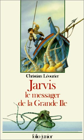 9782070567324: Jarvis, le messager de la Grande le: LE MESSAGER DE LA GRANDE ILE (INACTIF- FOLIO JUNIOR 1)