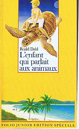 Stock image for L'enfant qui parlait aux animaux Dahl, Roald for sale by LIVREAUTRESORSAS