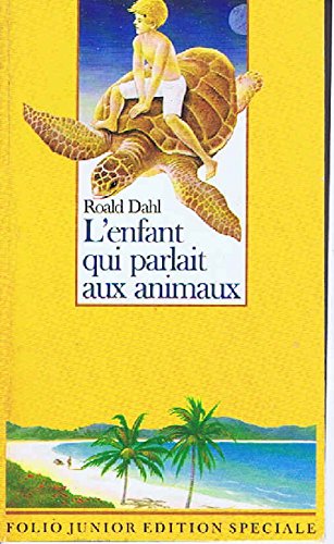 9782070567485: L'enfant Qui Parlait Aux Animaux: L'enfant Qui Parlait Aux Animaux (INACTIF- FOLIO JUNIOR EDITION SPECIALE ()