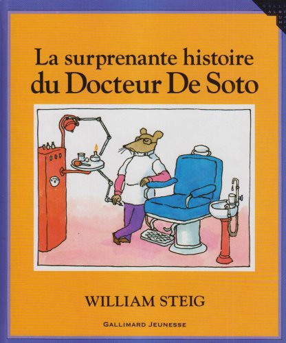 9782070567638: LA SURPRENANTE HISTOIRE DU DOCTEUR DE SOTO - A partir de 5 ans