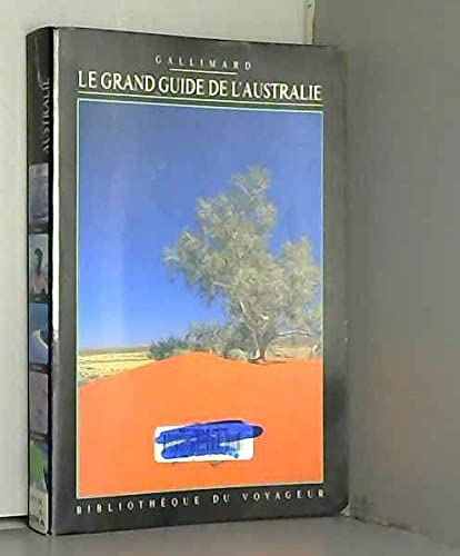 Stock image for Le grand guide de l'Australie. Bibliothque du voyageur. for sale by AUSONE