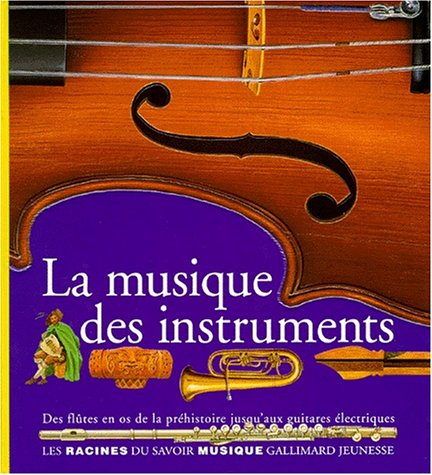 Beispielbild fr La musique des instruments zum Verkauf von Ammareal