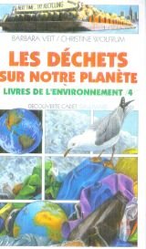 Stock image for Livres de l'environnement Tome 4 : Les dchets sur notre plante for sale by Ammareal
