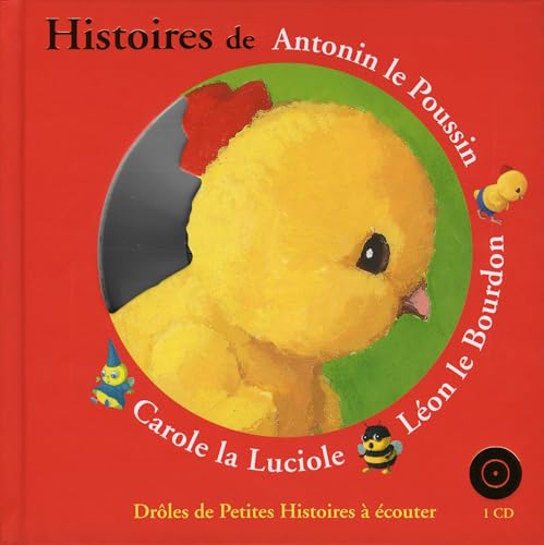 Stock image for HISTOIRES DE ANTONIN LE POUSSIN, LEON LE BOURDON, CAROLE LA LUCIOLE for sale by GF Books, Inc.
