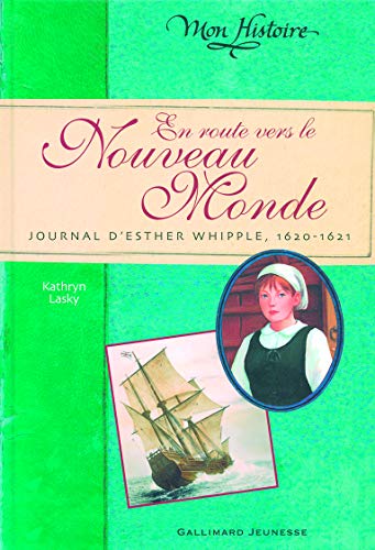 Beispielbild fr En route vers le Nouveau Monde : Journal d'Esther Whipple, 1620-1621 zum Verkauf von medimops