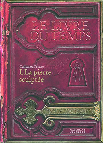 Beispielbild fr Le Livre du Temps, I:La pierre sculpte zum Verkauf von Ammareal