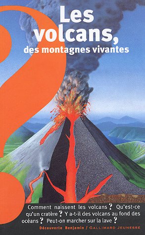 9782070570874: Les volcans, des montagnes vivantes