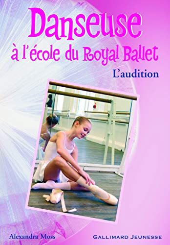 Beispielbild fr Danseuse  l'cole du Royal Ballet, Tome 1 : L'audition zum Verkauf von medimops