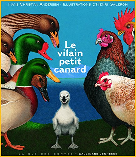 Le vilain petit canard - Hans Christian Andersen, Henri Galeron et Régis Boyer