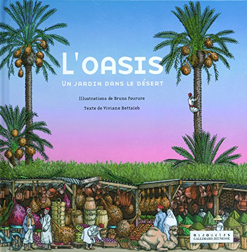 Stock image for L'oasis: Un jardin dans le dsert for sale by medimops