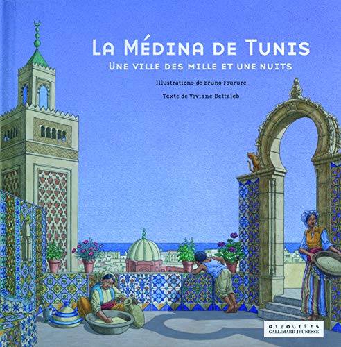 9782070573646: La mdina de Tunis: Une ville des Mille et Une Nuits (Saga Cits - Giboules)