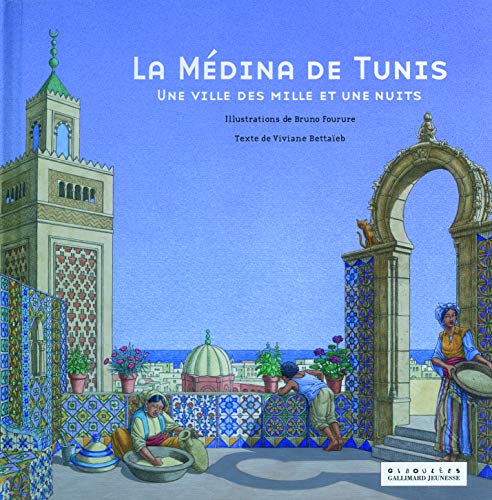 9782070573646: LA MEDINA DE TUNIS: UNE VILLE DES MILLE ET UNE NUITS