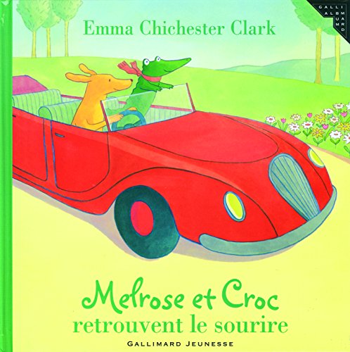MELROSE ET CROC RETROUVENT LE SOURIRE (9782070573868) by Clark, Emma Chichester