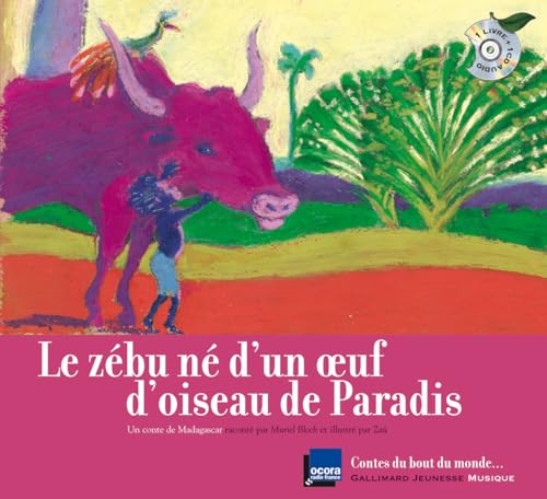 9782070574254: Le zbu n d'un œuf d'oiseau de Paradis: Un conte de Madagascar (Contes du bout du monde)