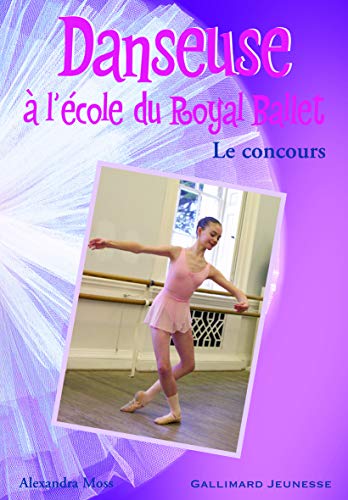 Beispielbild fr Danseuse  l'cole du Royal Ballet, Tome 4 : Le concours zum Verkauf von medimops