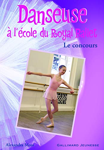 Stock image for Danseuse  l'cole du Royal Ballet, Tome 4 : Le concours for sale by medimops