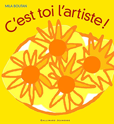 C'EST TOI L'ARTISTE (9782070574810) by Boutan, Mila