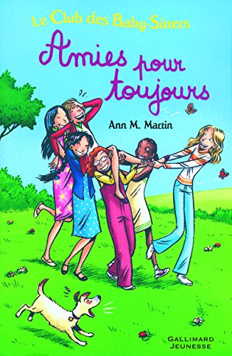 Stock image for Le Club des Baby-Sitters. Amies pour toujours for sale by Librairie Th  la page