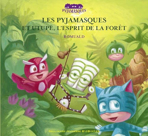 Beispielbild fr Les Pyjamasques et Utupë, l'esprit de la forêt zum Verkauf von WorldofBooks
