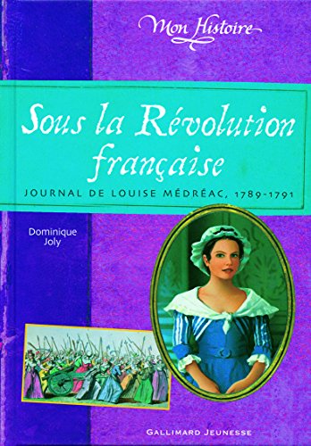 Beispielbild fr Sous la Revolution francaise Journal de Louise Medreac: Journal de Louise M dr ac, 1789-1791 zum Verkauf von WorldofBooks