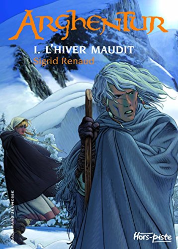 Stock image for Arghentur (Tome 1-L'hiver maudit) Renaud,Sigrid and Munch,Philippe for sale by LIVREAUTRESORSAS