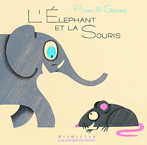 Beispielbild fr L'ELEPHANT ET LA SOURIS - A partir de 2 ans zum Verkauf von Ammareal