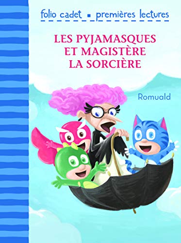 9782070580217: Les Pyjamasques et Magistre la sorcire - Folio Cadet Premires Lectures- Je lis tout seul - de 6  7 ans