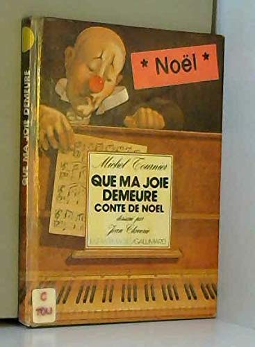 Que ma joie demeure conte de NoÃ«l (INACTIF- ENFANTIMAGES (1983)) (9782070581214) by Michel Tournier
