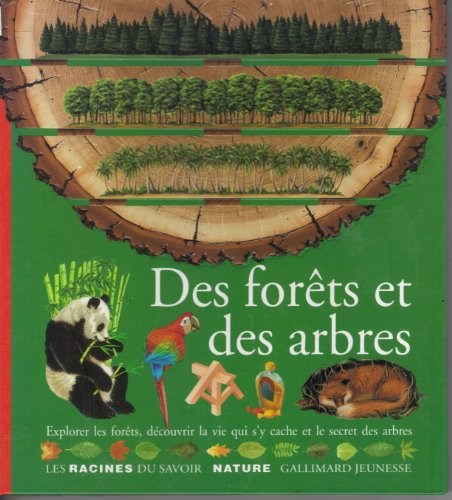 Stock image for Des forts et des arbres : Explorer les forts, dcouvrir la vie qui s'y cache et le secret des arbres for sale by Ammareal