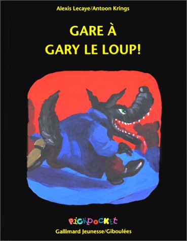 Beispielbild fr Gare  Gary le loup zum Verkauf von Ammareal