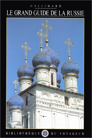 Imagen de archivo de Le grand guide de la Russie, de la Bilorussie et de l'Ukraine. Bibliothque du voyageur. a la venta por AUSONE