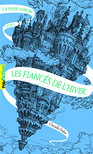 Beispielbild fr La Passe-miroir, 1: Les Fiancs de l'hiver (Ple Fiction) (French Edition) zum Verkauf von Greenway