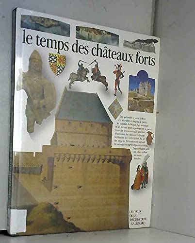 Stock image for Le temps des châteaux forts (LES YEUX DE LA DECOUVERTE) for sale by ThriftBooks-Dallas