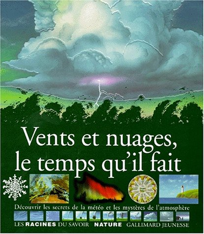 Beispielbild fr Vents Et Nuages, Le Temps Qu'il Fait zum Verkauf von RECYCLIVRE