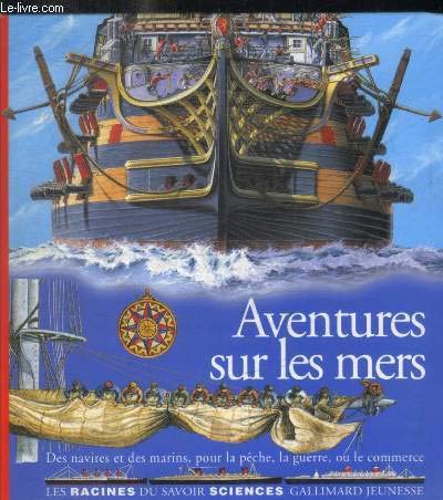 Stock image for Aventures sur les mers : Des navires et des marins, pour la pche, la guerre, ou le commerc for sale by Ammareal