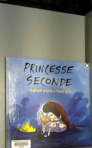 Princesse Seconde (ALBUMS JEUNESSE) (9782070584208) by [???]