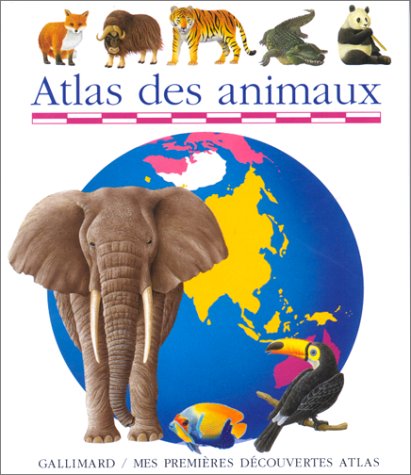 Stock image for Atlas des animaux for sale by Ammareal