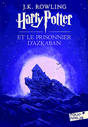 9782070584925: Harry Potter, III : Harry Potter et le prisonnier d'Azkaban: Edition 2017 (Harry Potter, 3)