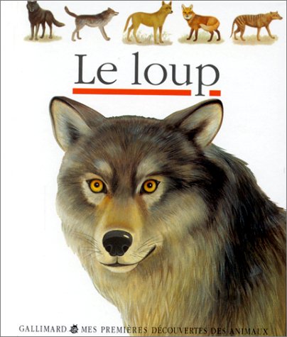 Stock image for Le loup for sale by Half Price Books Inc.