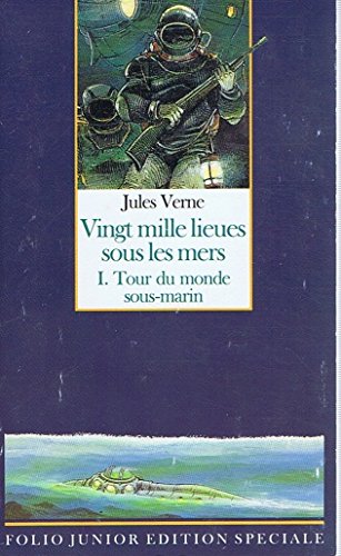 Stock image for Vingt mille lieues sous les mers: TOUR DU MONDE SOUS-MARIN (INACTIF- FOLIO JUNIOR EDITION SPECIALE () for sale by ThriftBooks-Atlanta