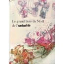 Le grand livre de Noel de l'Unicef.