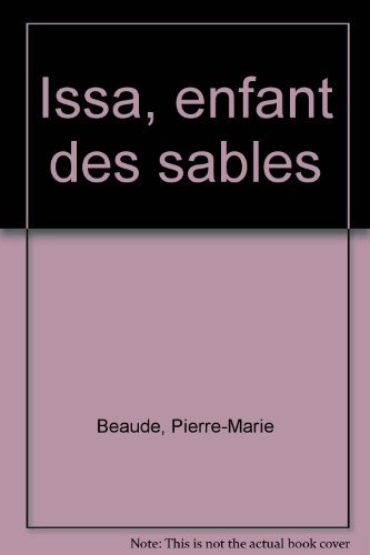 Stock image for Issa, enfant des sables (INACTIF- PAGE BLANCHE 1) for sale by Books From California