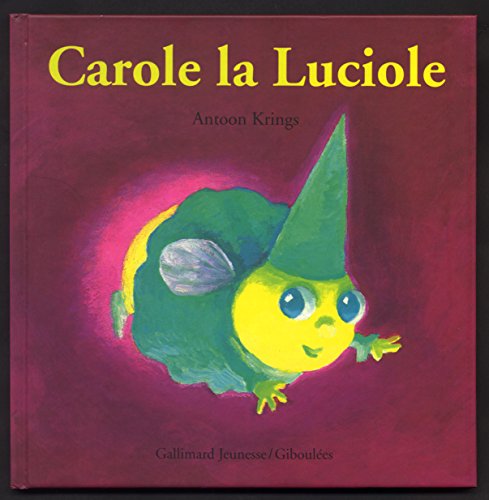 Beispielbild fr Carole la Luciole zum Verkauf von Librairie Th  la page