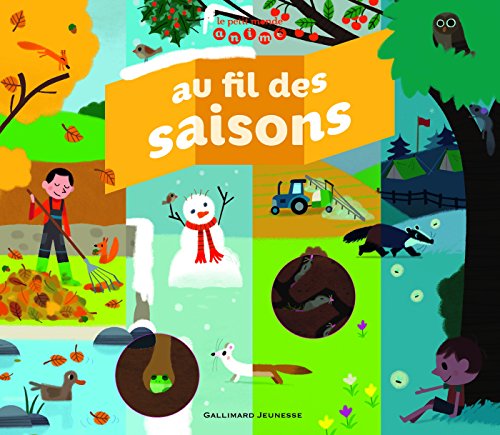 Stock image for Au fil des saisons - Le petit monde anim - de 4  7 ans for sale by Ammareal
