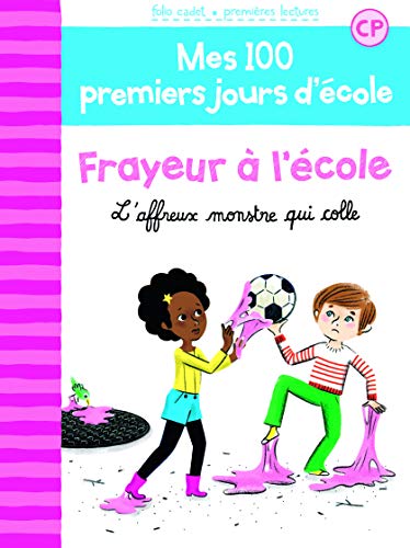 Beispielbild fr Mes 100 premiers jours d'cole, 4:Frayeur  l'cole: L'affreux monstre qui colle zum Verkauf von medimops