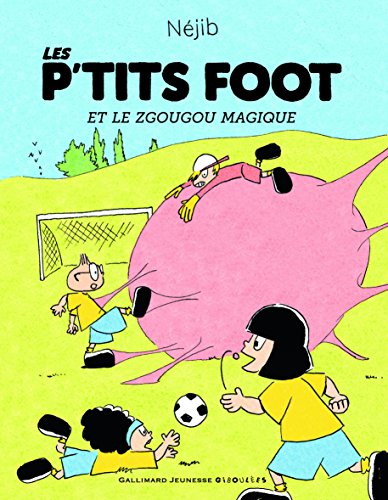 Beispielbild fr Les P'tits Foot et le Zgougou magique Njib zum Verkauf von BIBLIO-NET