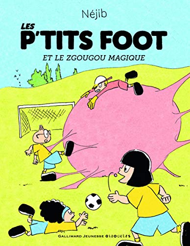 Imagen de archivo de Les P'tits Foot et le Zgougou magique Njib a la venta por BIBLIO-NET