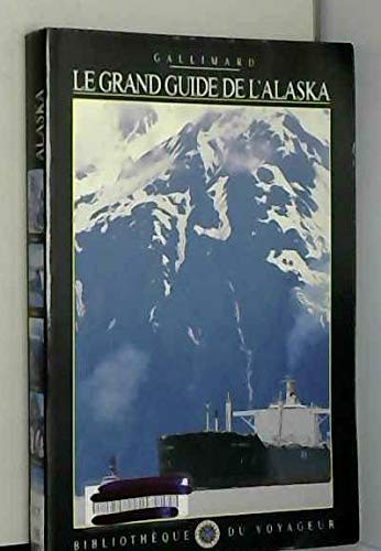 Stock image for Le Grand Guide de l'Alaska 1997 for sale by Ammareal