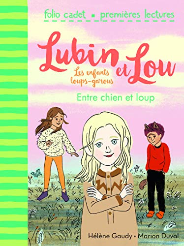 9782070591169: Lubin et Lou, Tome 3 : Entre chien et loup - FOLIO CADET PREMIERES LECTURES - de 6  7 ans